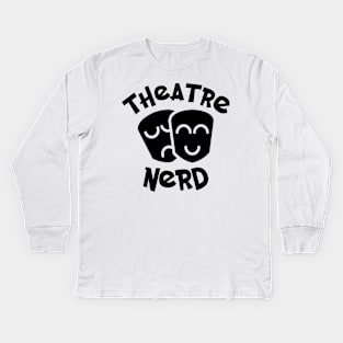 Theatre Nerd Kids Long Sleeve T-Shirt